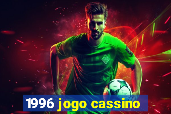 1996 jogo cassino